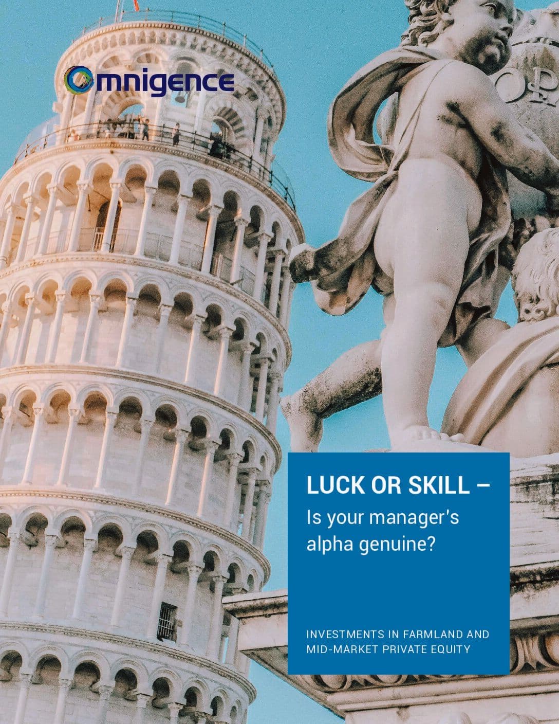 Omnigence Luck or Skill Is Your Managers Alpha Genuine